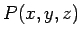 $P(x,y,z)$