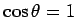 $\cos\theta=1$