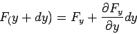 \begin{displaymath}F_(y+dy)= F_y+\frac{\partial F_y}{\partial y}dy\end{displaymath}