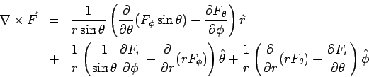 \begin{eqnarray*} \nabla\times\vec F &=& \frac{1}{r\sin\theta}\left(\frac{\part... ...(r F_\theta)- \frac{\partial F_r}{\partial\theta}\right)\hat\phi \end{eqnarray*}