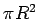$\pi R^2$