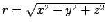$r= \sqrt{x^2+y^2+z^2}$