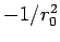 $-1/r_0^2$