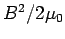 $B^2/2\mu_0$