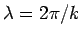 $\lambda=2\pi/k$