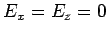 $E_x=E_z=0$