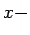 $x-$
