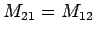 $M_{21}=M_{12}$