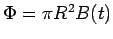 $\Phi = \pi R^2B(t)$