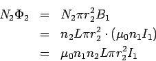 \begin{eqnarray*}  N_2 \Phi_2 &=& N_2\pi r_2^2B_1 \\  &=& n_2L\pi r_2^2\cdot(\mu_0n_1I_1)\\  &=& \mu_0n_1n_2L\pi r_2^2I_1  \end{eqnarray*}