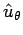 $\hat u_\theta$