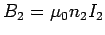 $B_2 = \mu_0n_2I_2$
