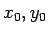 $x_0, y_0$