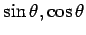 $\sin\theta, \cos\theta$