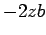 $-2zb$