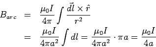 \begin{eqnarray*}  B_{arc} &=& \frac{\mu_0I}{4\pi}\int \frac{\vec{dl}\times\hat r...  ...\int dl = \frac{\mu_0I}{4\pi a^2}\cdot \pi a  = \frac{\mu_0I}{4a}  \end{eqnarray*}