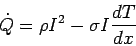 \begin{displaymath}\dot Q = \rho I^2 - \sigma I \frac{dT}{dx}\end{displaymath}