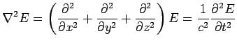 $\displaystyle \nabla^2 E = \left( \frac{\partial^2}{\partial x^2} + \frac{\part... ...tial^2}{\partial z^2}\right)E = \frac{1}{c^2} \frac{\partial^2E}{\partial t^2}$