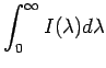 $\displaystyle \int_0^\infty I(\lambda) d\lambda$