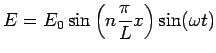$\displaystyle E = E_0 \sin\left(n\frac{\pi}{L}x\right)\sin(\omega t)$