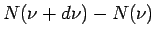 $\displaystyle N(\nu+d\nu)-N(\nu)$