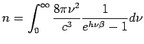 $\displaystyle n = \int_0^\infty \frac{8\pi \nu^2}{c^3}\frac{1}{e^{h\nu\beta}-1}d\nu$