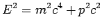 $\displaystyle E^2 = m^2c^4 + p^2c^2$