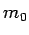 $ m_0$