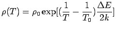 $\displaystyle \rho(T) = \rho_0\exp[(\frac{1}{T}-\frac{1}{T_0})\frac{\Delta E}{2k}]$