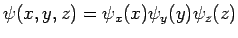$\displaystyle \psi(x,y,z) = \psi_x(x)\psi_y(y)\psi_z(z)$