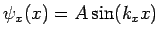 $\displaystyle \psi_x(x) = A\sin(k_xx)$