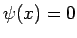 $ \psi(x) =0$