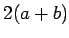 $ 2(a+b)$
