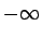 $ -\infty$
