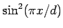 $ \sin^2(\pi x/d)$