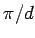 $ \pi/d$