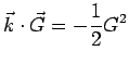 $\displaystyle \vec k\cdot\vec G = -\frac{1}{2}G^2$