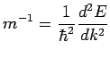 $\displaystyle m^{-1} = \frac{1}{\hbar^2}\frac{d^2E}{dk^2}$