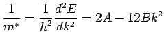 $\displaystyle \frac{1}{m^\ast} = \frac{1}{\hbar^2}\frac{d^2E}{dk^2} = 2A - 12 Bk^2$