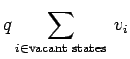 $\displaystyle q\sum_{i\in {\rm vacant\ states}}\ v_i$
