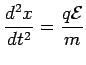 $\displaystyle \frac{d^2x}{dt^2} = \frac{q{\cal E}}{m}$