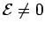 $ {\cal E}\ne 0$