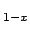 $ _{1-x}$