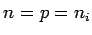 $ n=p=n_i$
