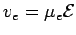 $ v_e=\mu_e {\cal E}$