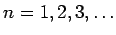 $ n =1,2,3,\ldots$