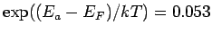 $ \exp((E_a-E_F)/kT)= 0.053$