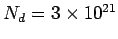 $ N_d = 3\times 10^{21}$