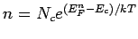 $\displaystyle n = N_ce^{(E_F^n-E_c)/kT}$