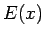 $ E(x)$